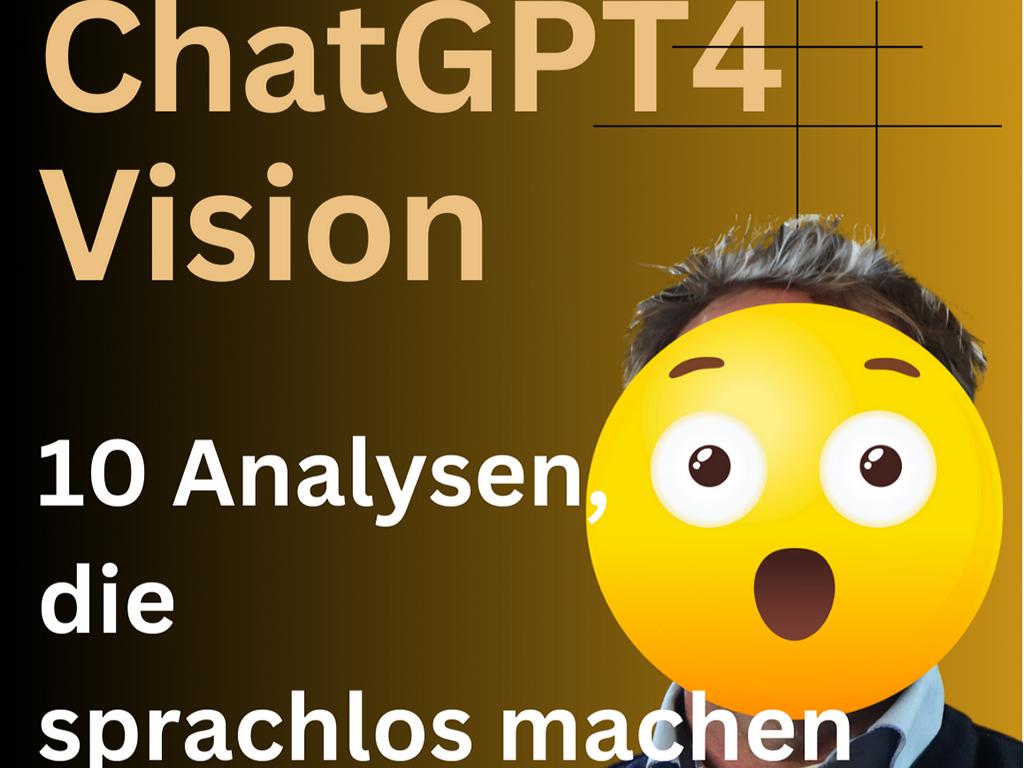 ChatGPT4Vision - 10 Analysen, die sprachlos machen( 4 zu 3